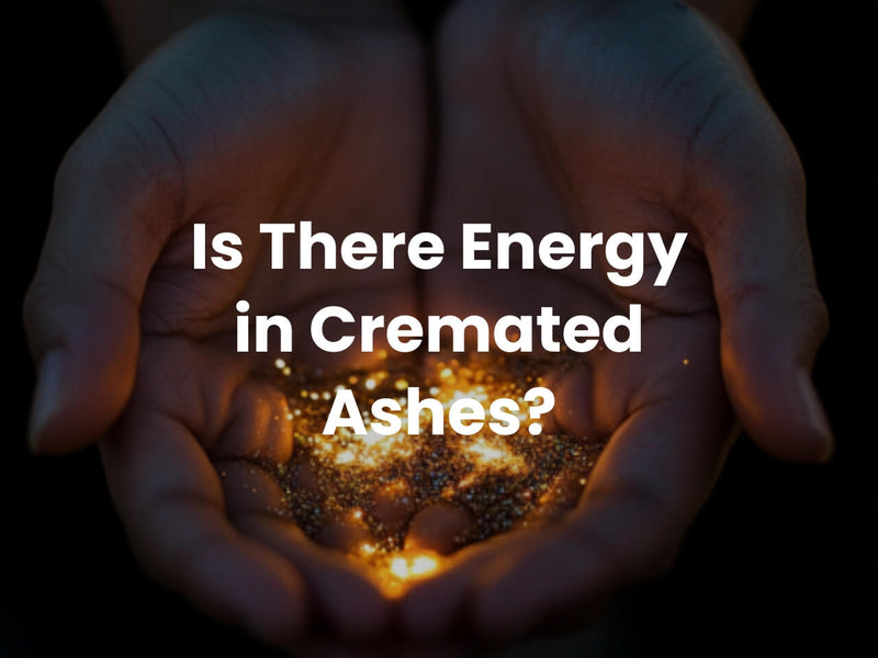 Is There Energy in Cremated Ashes?
