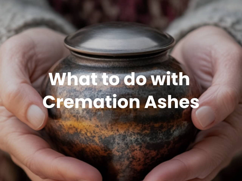 What to Do with Cremation Ashes: Unique and Meaningful Ideas